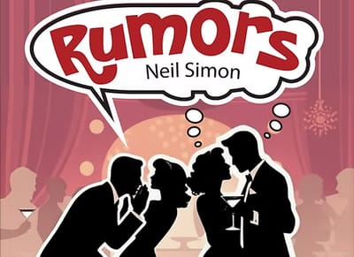 "Rumors" - by Neil Simon - Theatre Of Northeastern Connecticut, Inc. at the Bradley Playhouse (Putnam, CT.)
