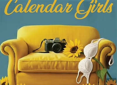 "Calendar Girls" - by Juliette Towhidi and Tim Firth - Theatre Of Northeastern Connecticut at the Bradley Playhouse (Putnam, CT)