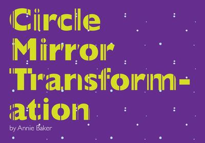 "Circle Mirror Transformation" - by Annie Baker - Worcester County Light Opera Company (Worcester, MA.)