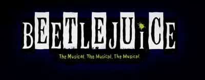 "Beetlejuice the Musical" - by Eddie Perfect, Scott Brown and Anthony King - Boch Center Wang Theatre (Boston, MA.)