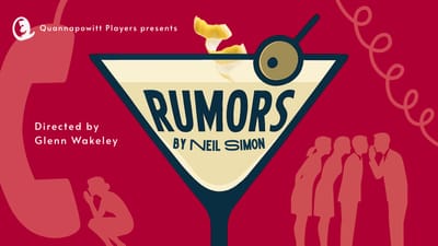 "Rumors" - by Neil Simon - Quannapowitt Players (Reading, MA.)