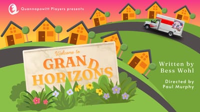 "Grand Horizons" - by Bess Wohl - Quannapowitt Players (Reading, MA.)