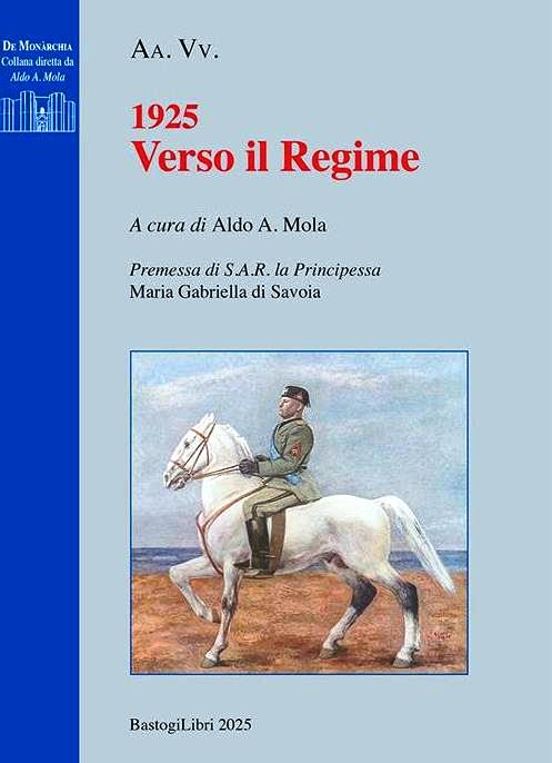 1925: QUEL REGIME
CHE NON SI VIDE ARRIVARE