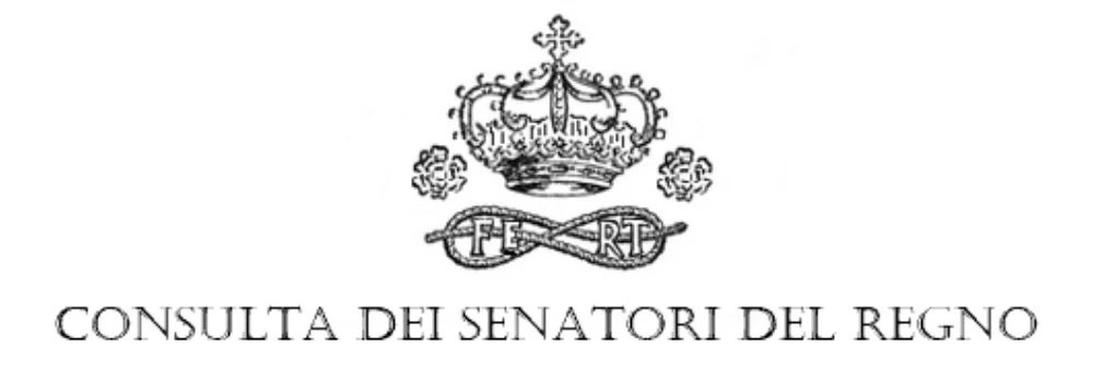Consulta dei Senatori del Regno
il Presidente
Agli Onorevoli Componenti
della Consulta dei Senatori del Regno