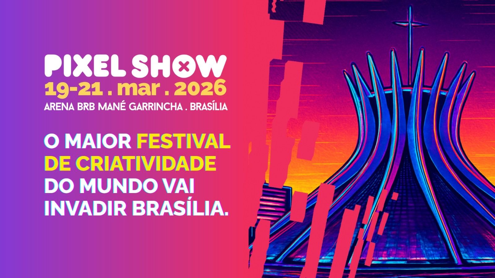 Pixel Show Brasília 2026: confira tudo sobre a 21ª edição do maior festival de criatividade e inovação da América Latina no Mané Garrincha