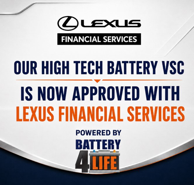 Battery4Life High Tech Battery VSC Approved with Lexus Financial Services