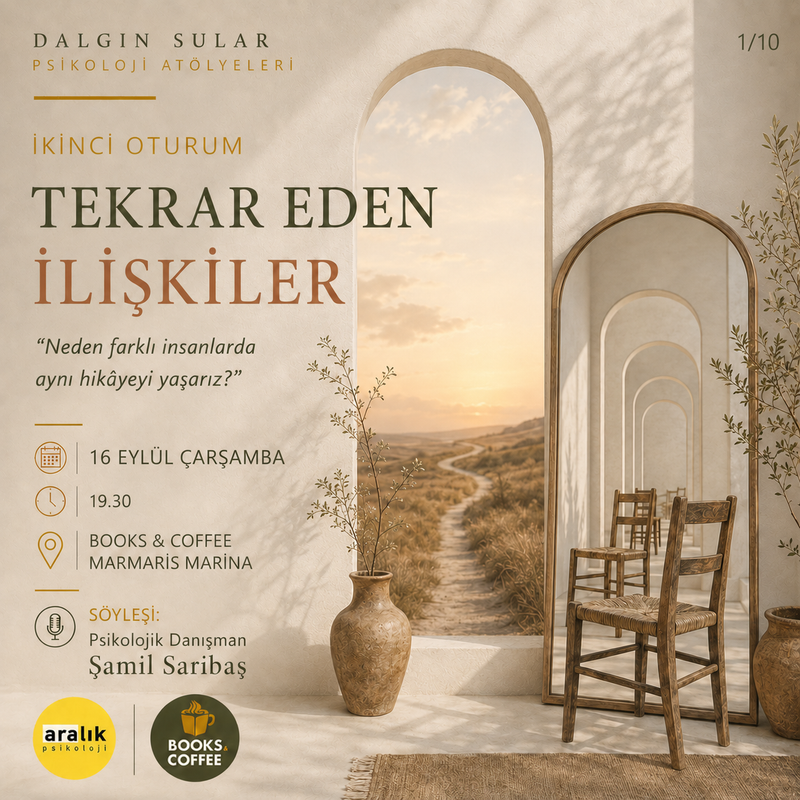 Dalgın Sular – Psikoloji Atölyeleri 2: Tekrar Eden İlişkiler