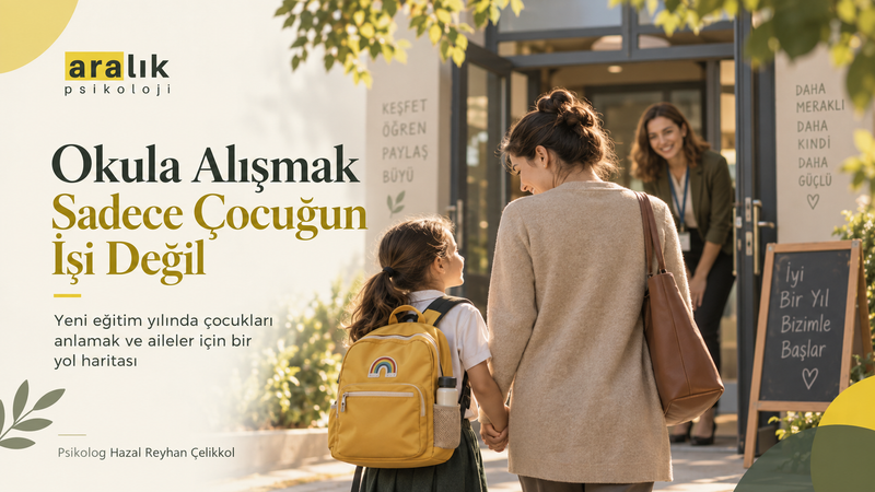 Okula Alışmak Sadece Çocuğun İşi Değil