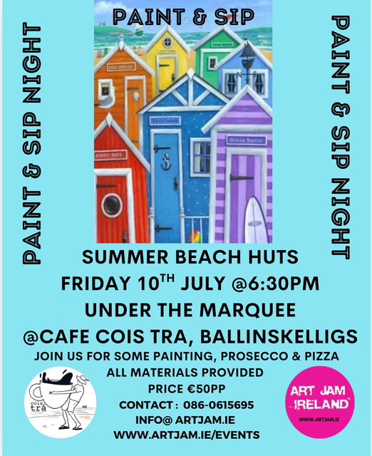 PAINT & SIP @ CAFE COIS TRA BALLINSKELLIGS 10 JULY