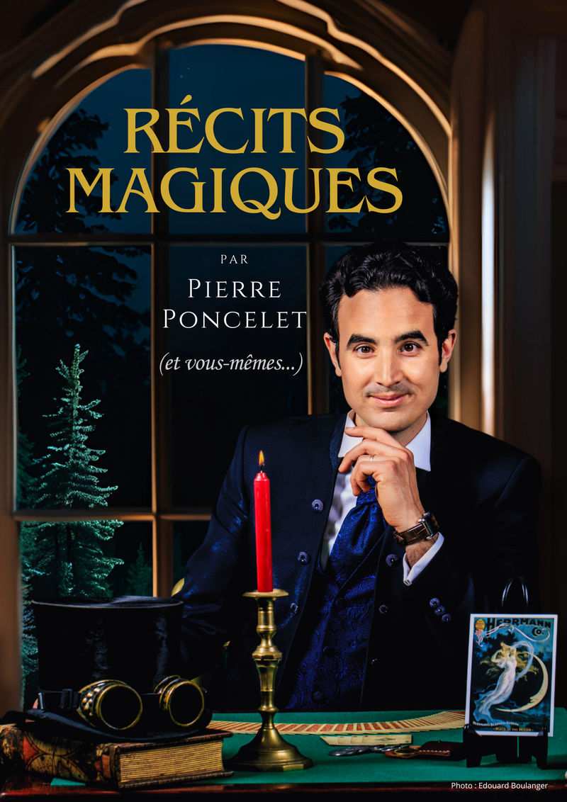 Récits Magiques,  Un Spectacle de Magie et de Mentalisme