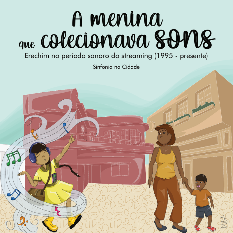 A menina que colecionava sons: Erechim no período sonoro do streaming