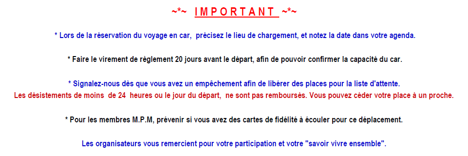Lors de la réservation du voyage en car, précisez le lieu de chargement, et notez la date dans votre agenda.