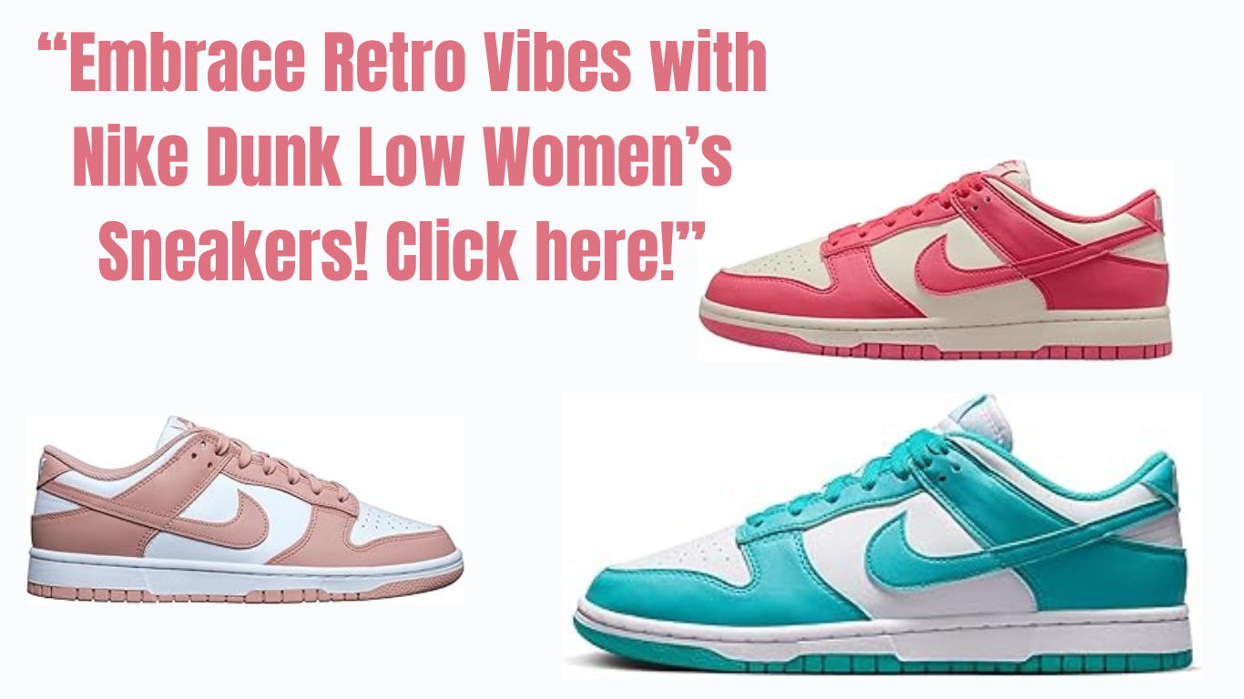 Nike Dunk Low Women’s Shoes - Trendy and Comfortable Sneakers