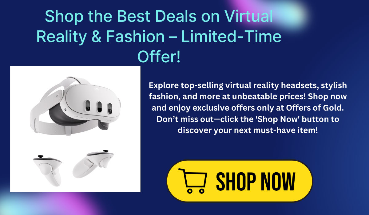  A vibrant promotional image featuring a variety of products, including virtual reality gear and trendy fashion, with bold text highlighting "Exclusive Deals at Offers of Gold" and a call-to-action to shop now.