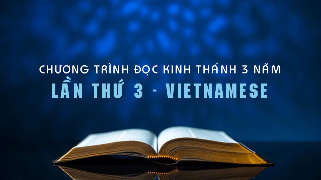 Chương Trình Đọc Kinh Thánh 3 Năm (Lần III) - Tiếng Việt