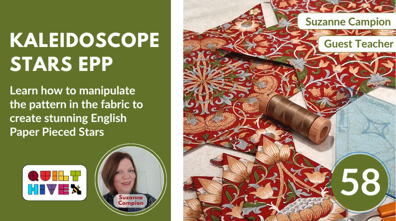 Quilt Hive Class - Kaleidoscope EPP Stars