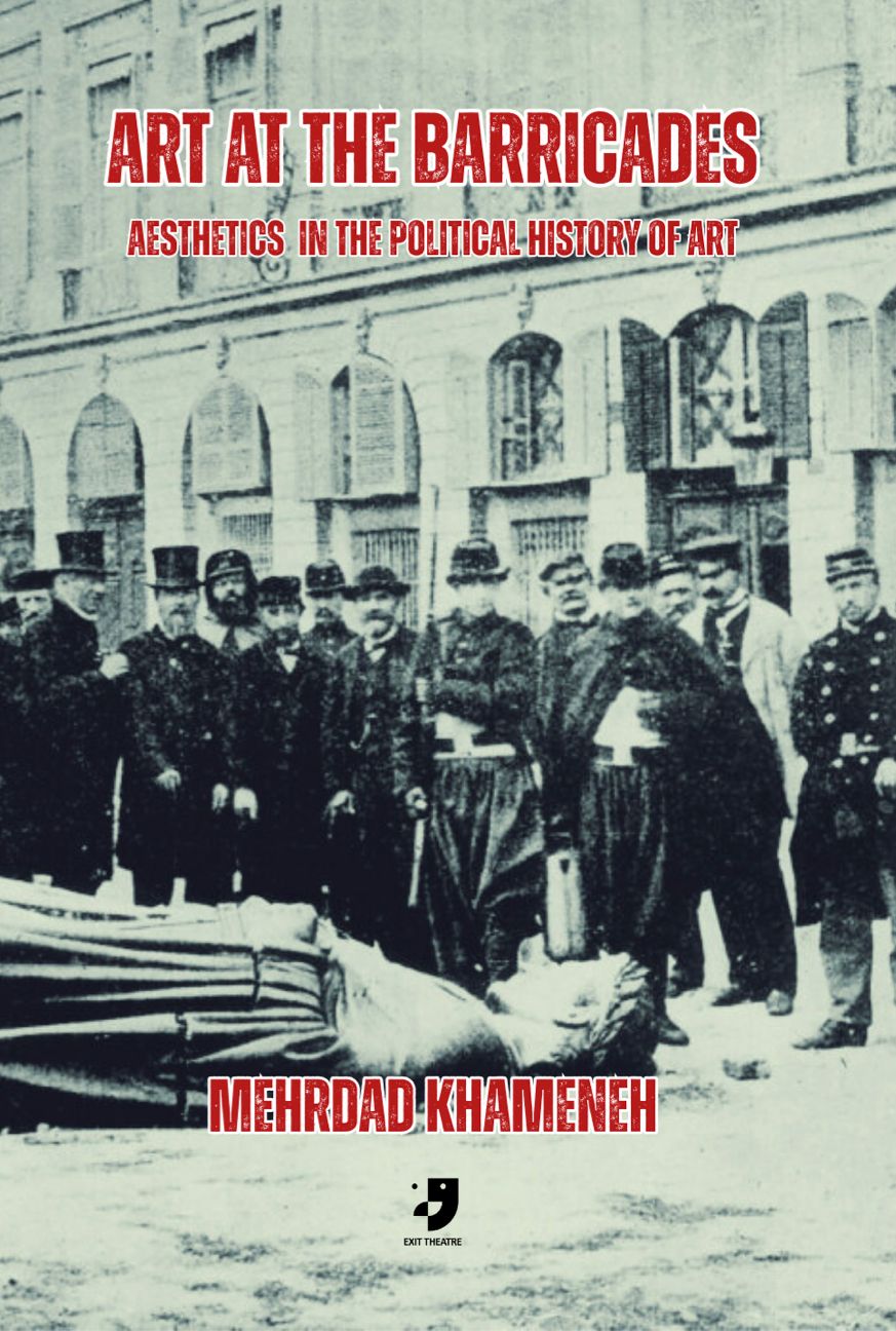 Art at the Barricades: Aesthetics in the Political History of Art