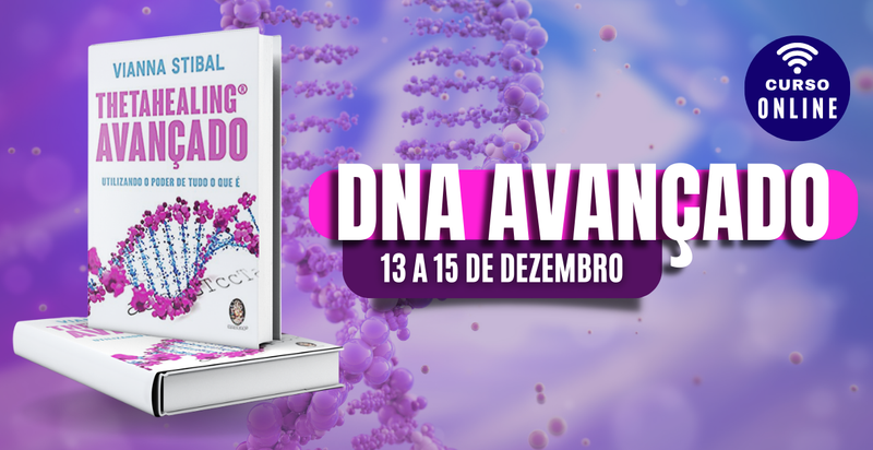 Curso de ThetaHealing® - DNA Avançado ONLINE
