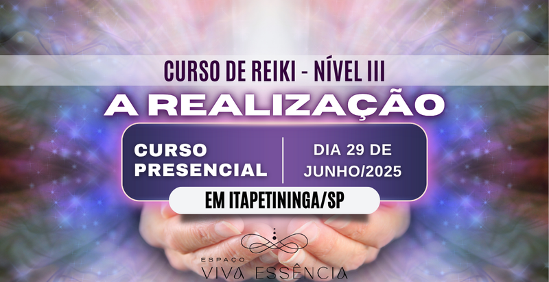 Curso de Reiki - Nível III (A Realização)