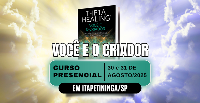 Curso de ThetaHealing® - Você e o Criador Presencial
