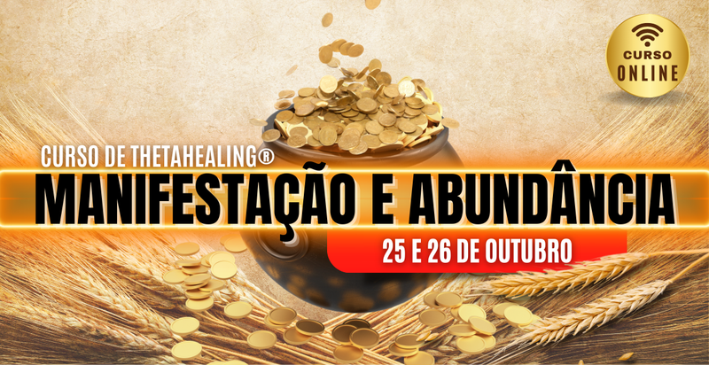 Curso de ThetaHealing® - Manifestação e Abundância Online