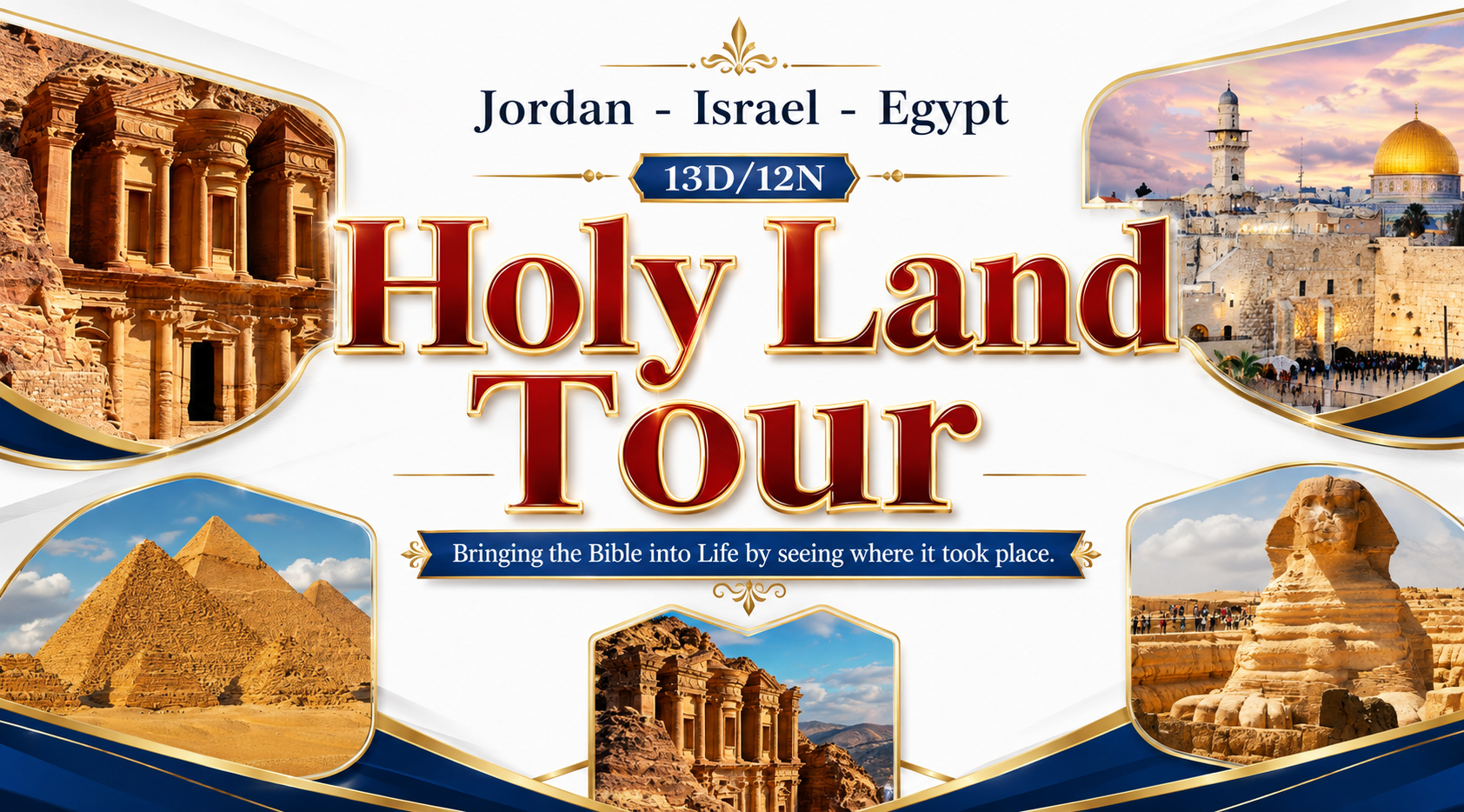 HOLY LAND TOUR - JORDAN-ISRAEL -EGYPT 13D/12N SEP 5-16