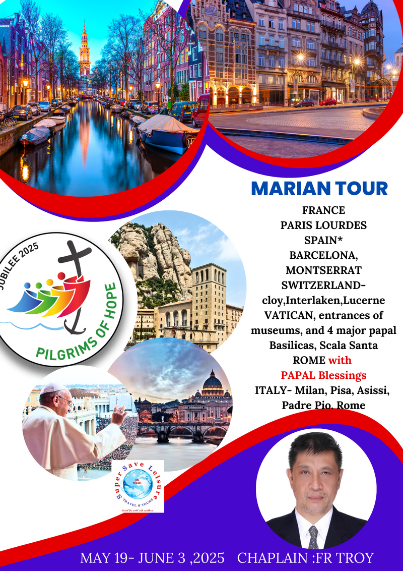 MARIAN PILGRIMAGE & JUBILEE YEAR -SPAIN-FRANCE*SWITZERLAND*VATICAN*ITALY