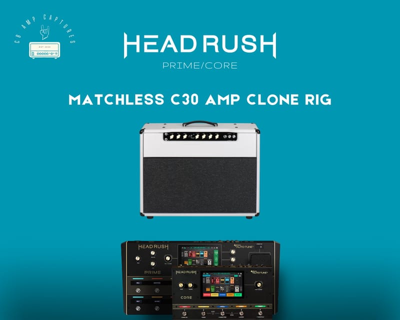 New Vintage Audio | Headrush Amp Clones | Matchless C30 Amp Clone