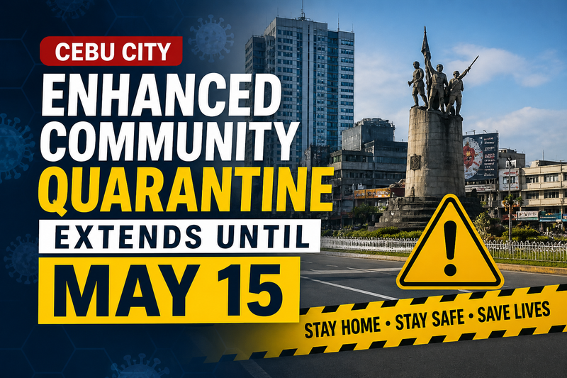 Cebu City Enhanced Community Quarantine Extends until May 15