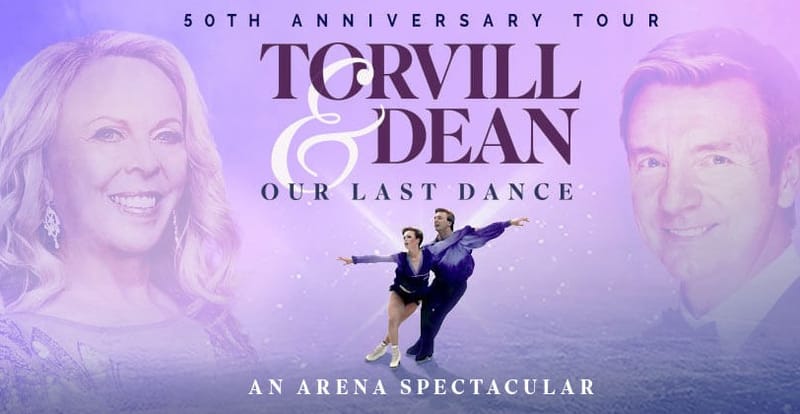TORVILL & DEAN - Our Last Dance - WAITING LIST AVAILABLE