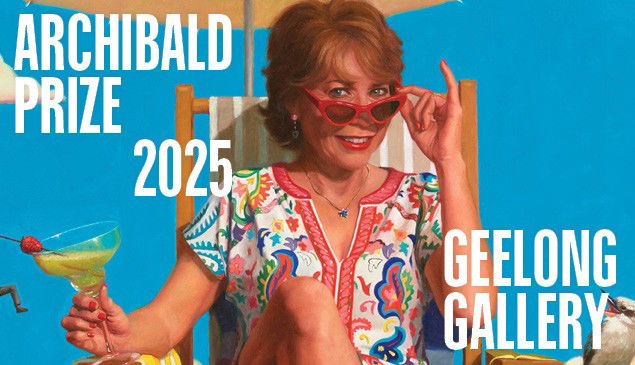 Archibald Prize Exhibition - Geelong Art Gallery - TRIP 3 - WAITING LIST AVAILABLE