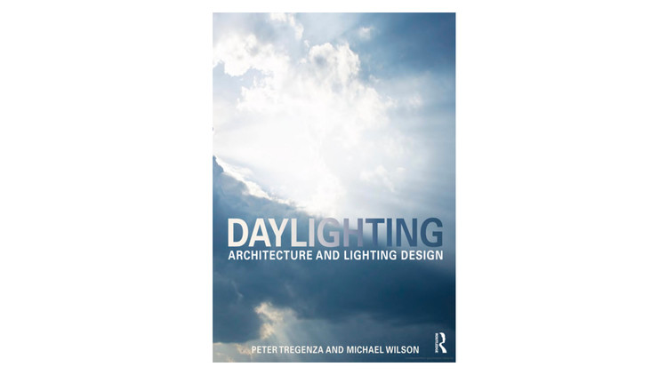 Iluminação natural: Arquitetura e Design de Iluminação / Peter Tregenza, Michael Wilson.  Imagem via Amazon