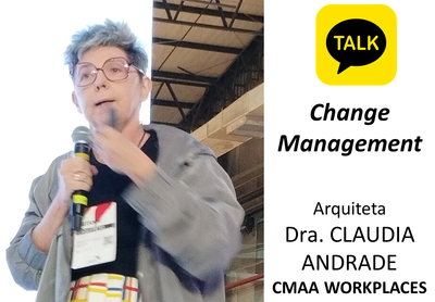Arquiteta CLAUDIA ANDRADE - CMAA WORKPLACES - #TALK Change Management