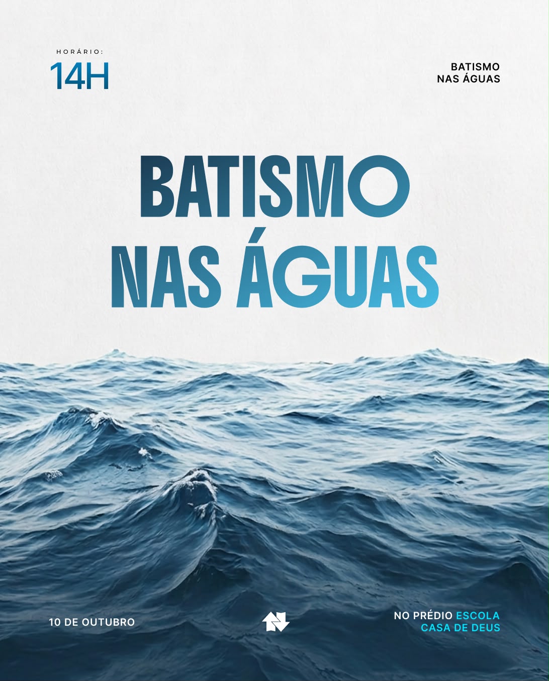 BATISMO NAS ÁGUAS - 10 outubro 2026, 14h, Escola Casa de Deus - "Quem crer e for batizado será salvo; quem, porém, não crer será condenado. - Marcos 16:16