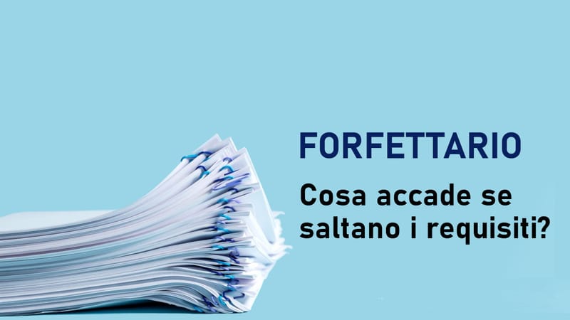 FORFETTARIO: COSA SUCCEDE SE SUPERO 85.000€