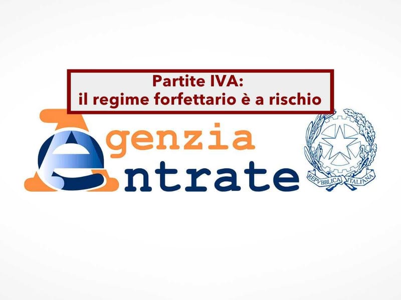 IL REGIME FORFETTARIO VERRA' ABOLITO?