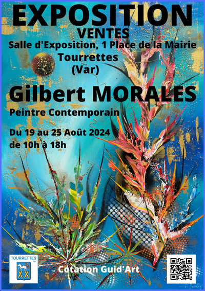 GILBERT MORALES EXPOSE DU 19 AU 25 AOÛT