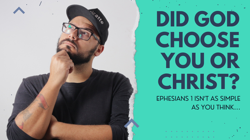Did God Choose You or Christ?