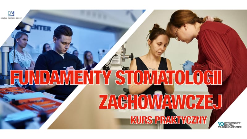 Fundamenty nowoczesnej stomatologii zachowawczej
