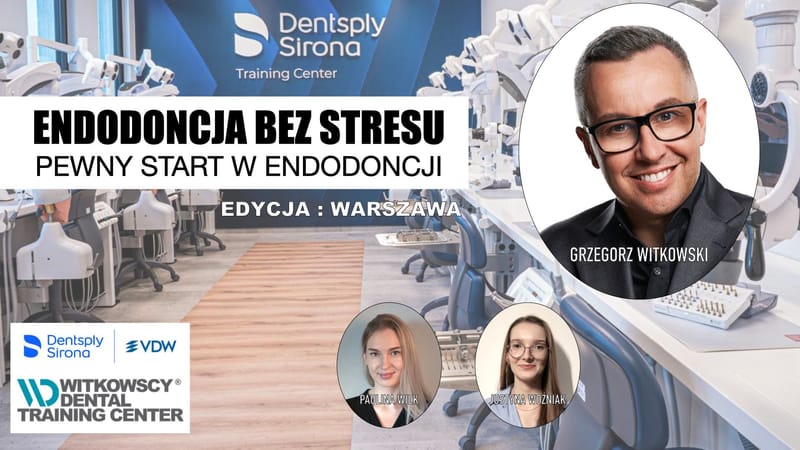 Endodoncja bez stresu - Pewny start w endodoncji