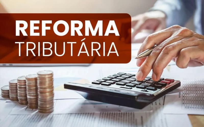 Reforma Tributária: veja o que muda com as novas regras de 2025