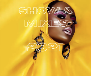 Shows & Mixes 2021