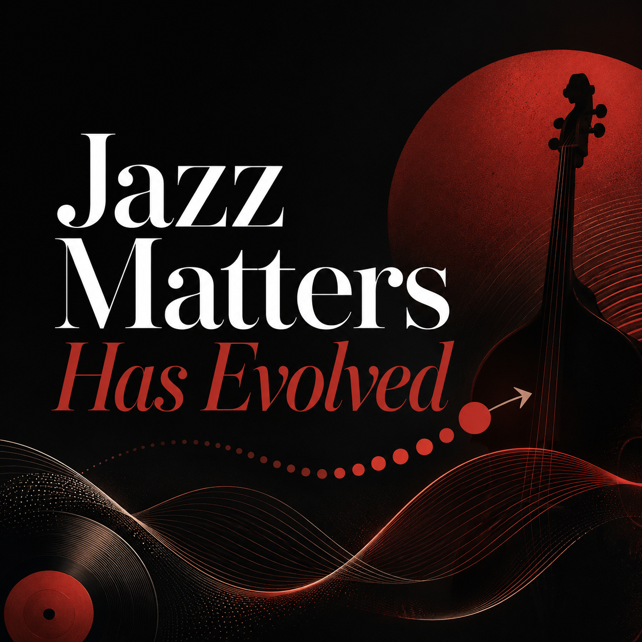 Jazz Matters Has Evolved