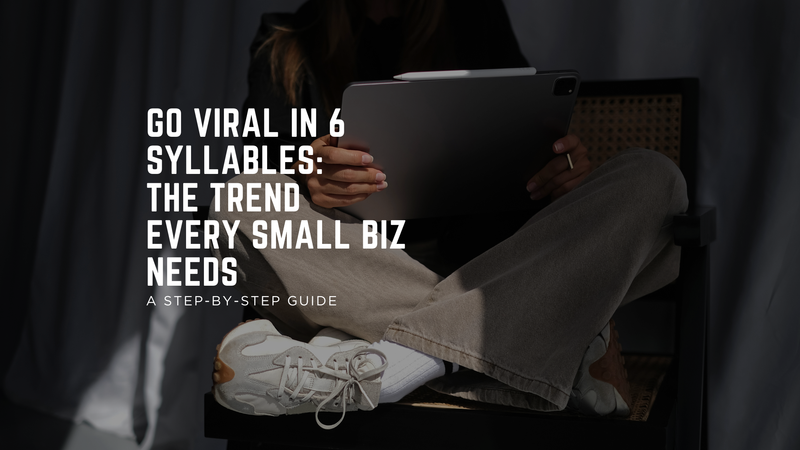 How to Use the 6-Syllable Trend to Boost Your Small Business on Social Media