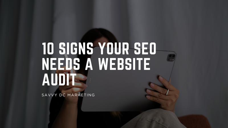 10 Signs Your SEO Needs a Website Audit