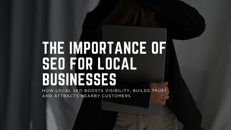 The Importance of SEO for Local Businesses