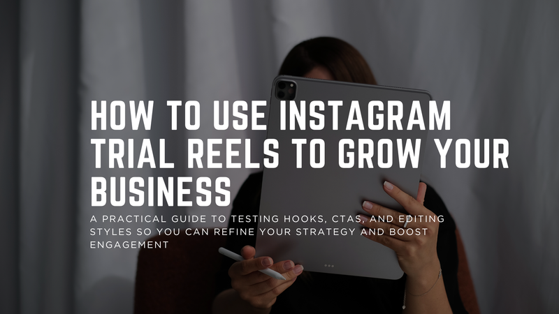How Businesses Can Use Instagram Trial Reels to Grow