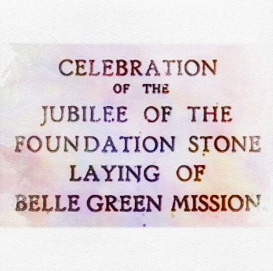 Jubilee Celebration of Belle Green Mission. 1883-1933.