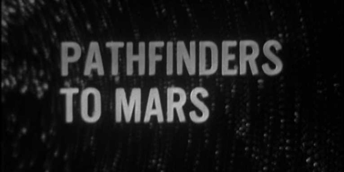 Pathfinders To Mars (1960-61)