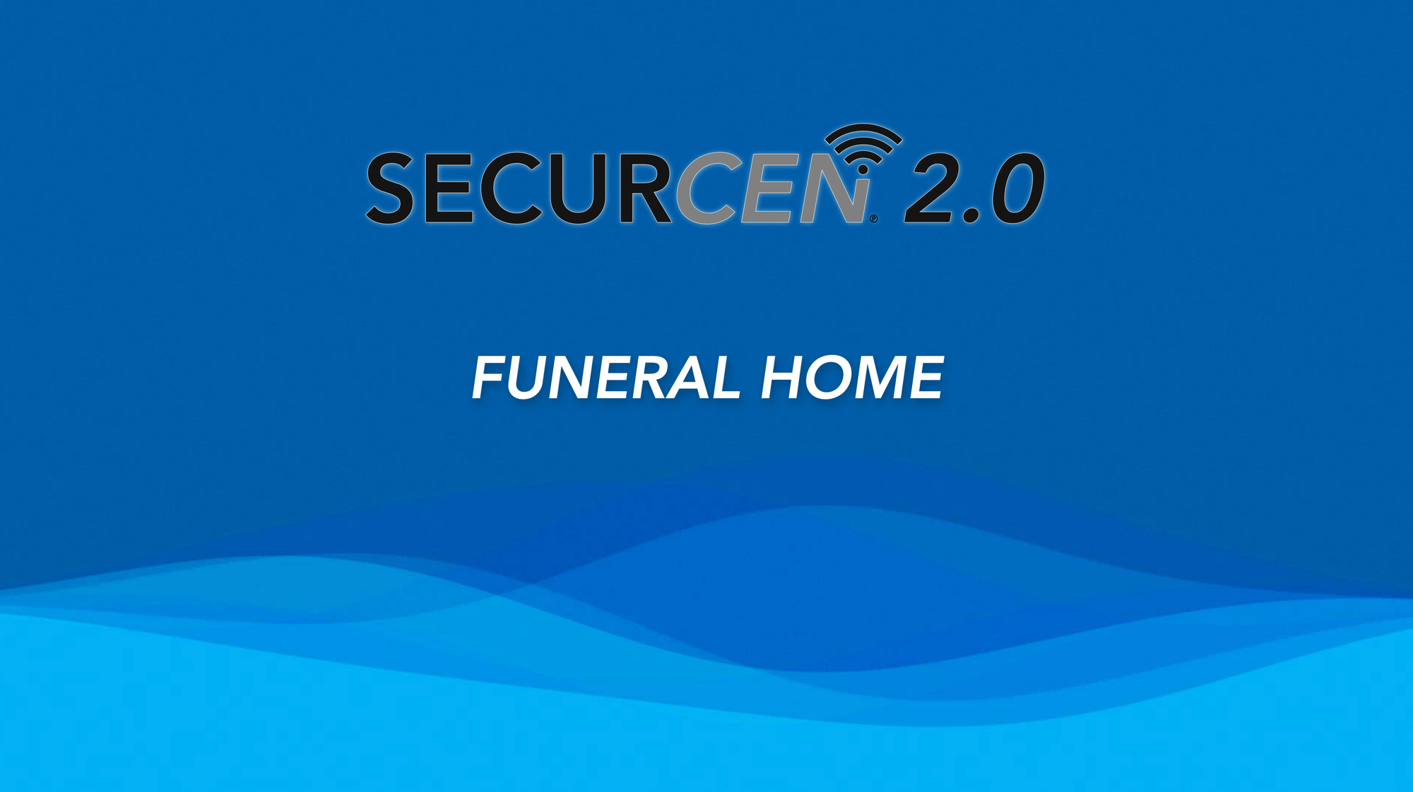 SECURCEN℗ 2.0 Patented Traceability System for FUNERAL HOME